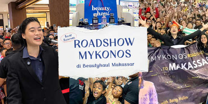 Meriahnya Roadshow Mykonos di Beautyhaul Makassar, Tarima Kasih Ji!